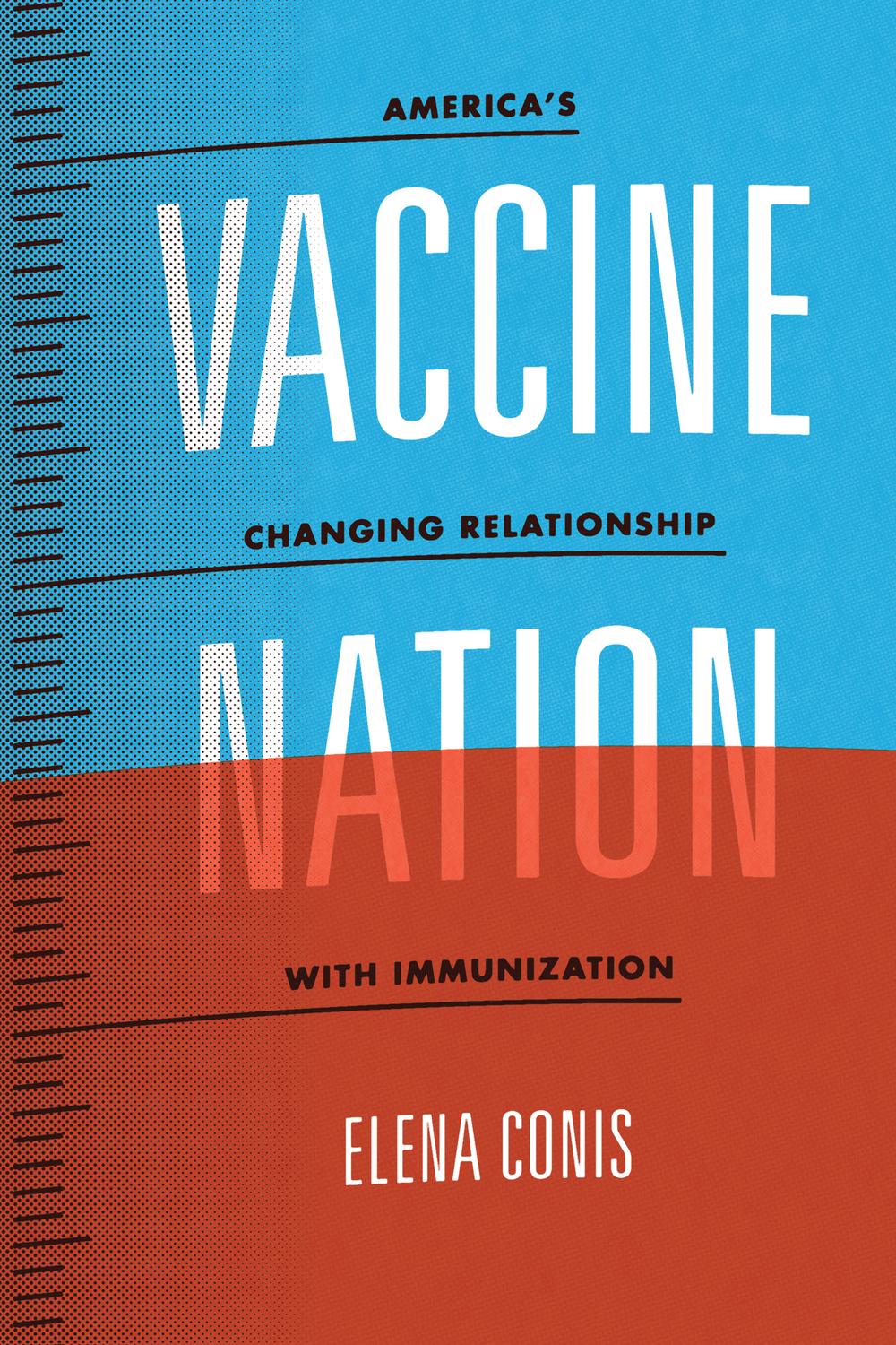 Book Vaccine Nation: America's Changing Relationship with Immunization free