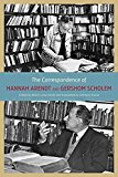 Book The Correspondence of Hannah Arendt and Gershom Scholem free