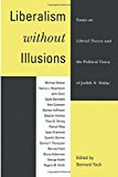 Book Liberalism Without Illusions : Essays on Liberal Theory and the Political Vision of Judith N. Shklar free