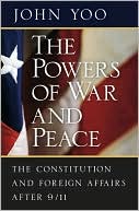Book The Powers of War and Peace: The Constitution and Foreign Affairs after 9/11 free