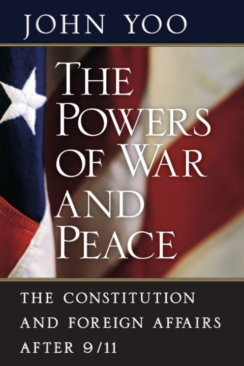Book The Powers of War and Peace: The Constitution and Foreign Affairs after 9/11 free