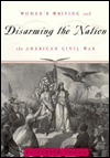 Book Disarming the Nation: Women's Writing and the American Civil War (Women in Culture and Society) free