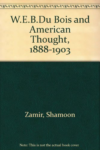 Book Dark Voices: W. E. B. Du Bois And American Thought, 1888-1903 free