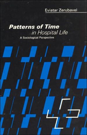 Book Patterns of Time in Hospital Life: A Sociological Perspective free