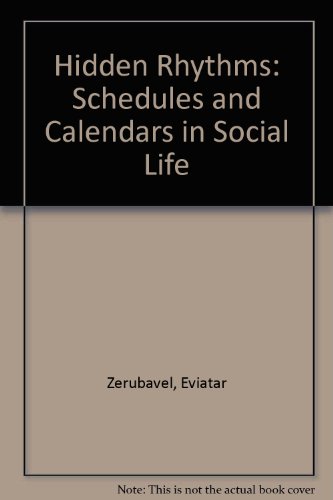 Book Hidden Rhythms: Schedules and Calendars in Social Life free