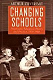 Book Changing Schools: Progressive Education Theory and Practice, 1930-1960 free
