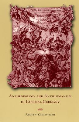 Book Anthropology and Antihumanism in Imperial Germany free