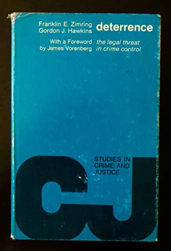 Book Deterrence: The Legal Threat in Crime Control (Studies in Crime and Justice) free