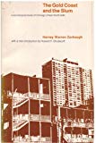 Book The Gold Coast and the slum: A sociological study of Chicago's near north side (A Phoenix book ; P708) free