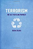 Book Terrorism: The Self-fulfilling Prophecy free