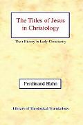 Book The Titles Of Jesus In Christology: Their History In Early Christianity free