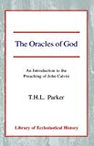 Book Oracles of God : An Introduction to the Preaching of John Calvin free
