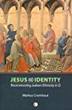 Book Jesus And Identity: Reconstructing Judean Ethnicity In Q free
