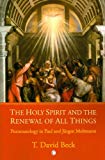 Book The Holy Spirit and the Renewal of All Things: Pneumatology in Paul and Jurgen Moltmann free