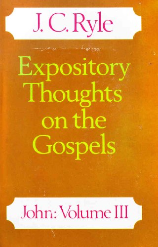 Book Expository Thoughts on the Gospels: John, v.3 free