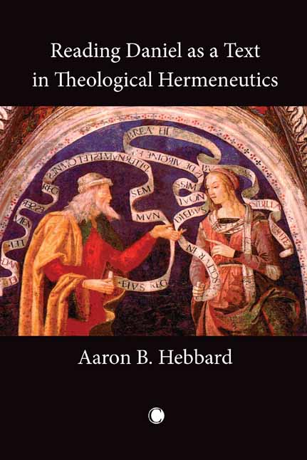 Book Reading Daniel as a Text in Theological Hermeneutics free