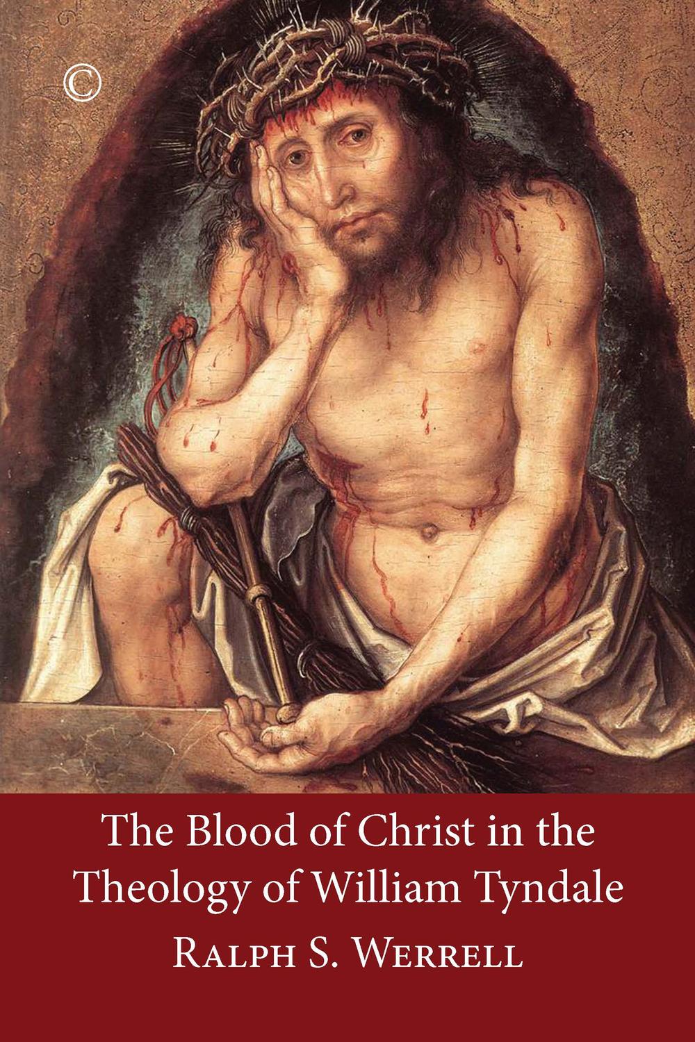 Book The Blood of Christ in the Theology of William Tyndale free