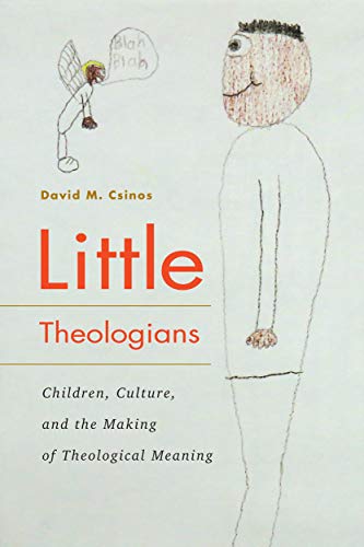 Book Little Theologians: Children, Culture, and the Making of Theological Meaning free