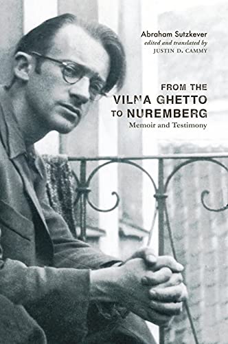 Book From the Vilna Ghetto to Nuremberg: Memoir and Testimony free