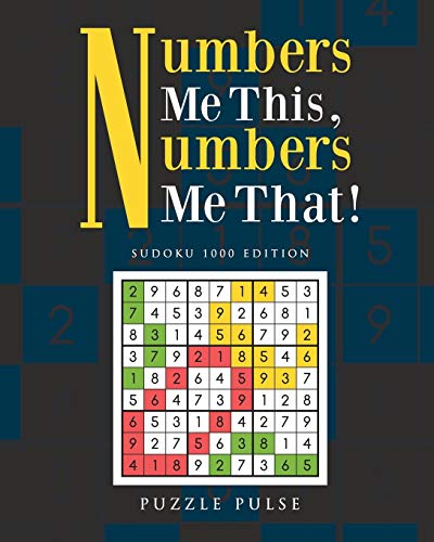 Book Numbers Me This, Numbers Me That! : Sudoku 1000 Edition free