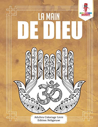 Book La Main de Dieu : Adultes Coloriage Livre Edition Religieuse (French Edition) free