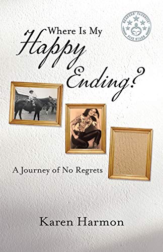 Book Where Is My Happy Ending?: A Journey of No Regrets free