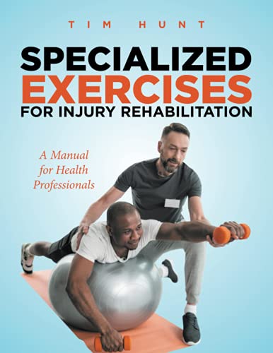 Book Specialized Exercises for Injury Rehabilitation: A Manual for Health Professionals free