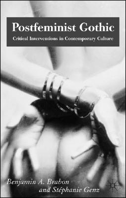 Book Postfeminist Gothic: Critical Interventions in Contemporary Culture free