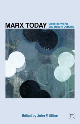 Book Marx Today: Selected Works and Recent Debates free