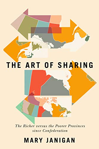 Book The Art of Sharing: The Richer versus the Poorer Provinces since Confederation (Volume 250) (Carleton Library Series) free