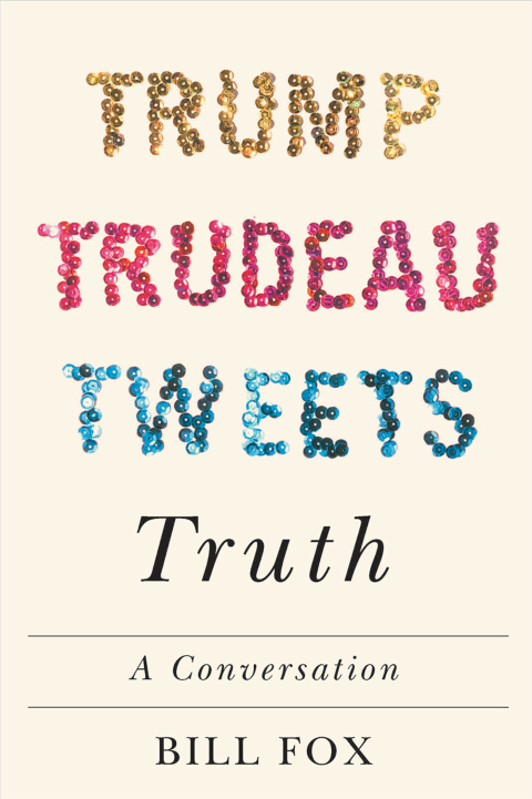 Book Trump Trudeau Tweets Truth: A Conversation free