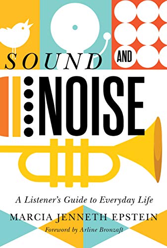 Book Sound and Noise: A Listener's Guide to Everyday Life free
