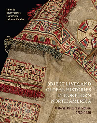Book Object Lives and Global Histories in Northern North America: Material Culture in Motion, c.1780 - 1980 (Volume 32) (McGill-Queen's/Beaverbrook Canadian Foundation Studies in Art History) free