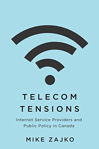Book Telecom Tensions: Internet Service Providers and Public Policy in Canada free