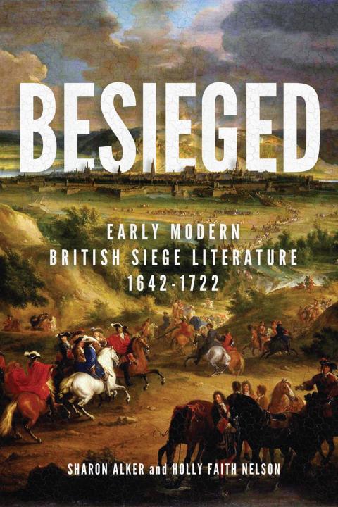 Book Besieged: Early Modern British Siege Literature, 1642-1722 free