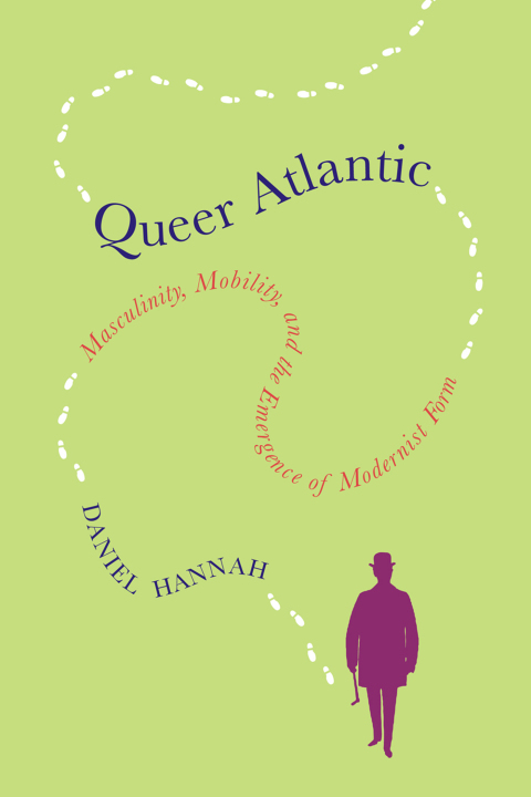 Book Queer Atlantic: Masculinity, Mobility, and the Emergence of Modernist Form free