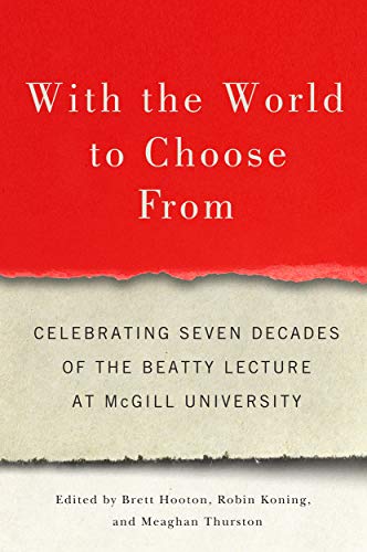 Book With the World to Choose From: Celebrating Seven Decades of the Beatty Lecture at McGill University free