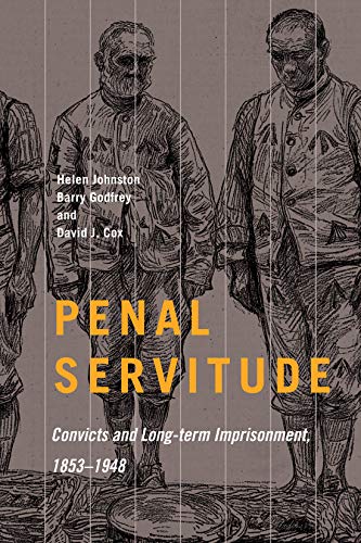 Book Penal Servitude: Convicts and Long-Term Imprisonment, 1853–1948 (Volume 5) (States, People, and the History of Social Change) free