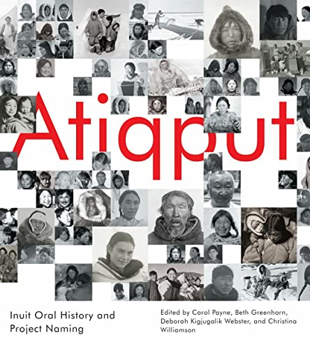 Book Atiqput: Inuit Oral History and Project Naming (McGill-Queen's Indigenous and Northern Studies) free