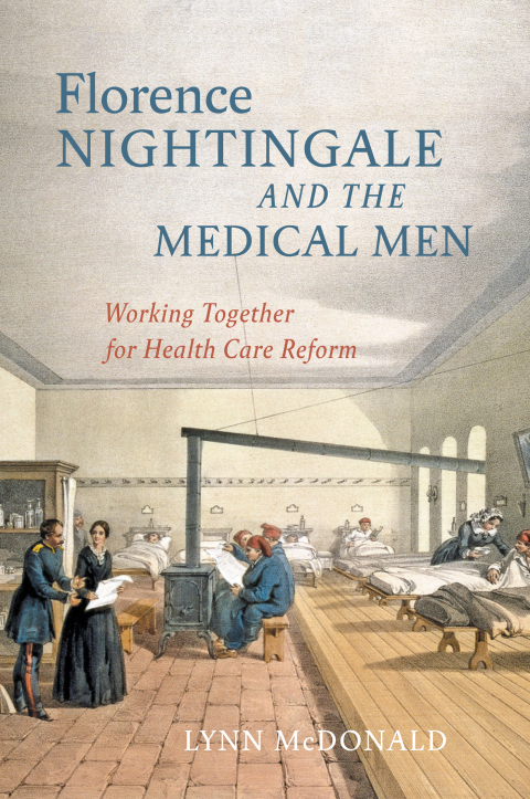 Book Florence Nightingale and the Medical Men: Working Together for Health Care Reform free