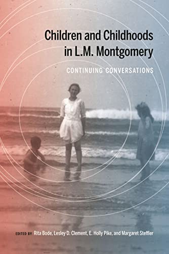 Book Children and Childhoods in L.M. Montgomery: Continuing Conversations free