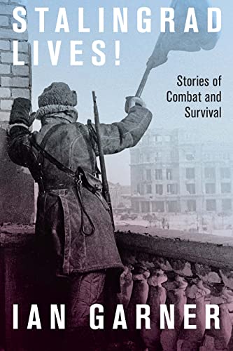 Book Stalingrad Lives: Stories of Combat and Survival free