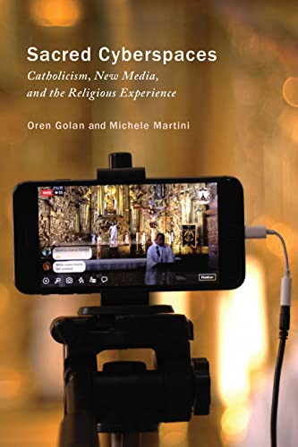 Book Sacred Cyberspaces: Catholicism, New Media, and the Religious Experience (Advancing Studies in Religion Series) free