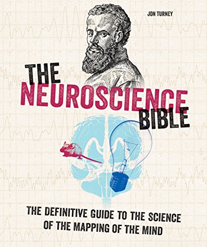 Book The Neuroscience Bible: The Definitive Guide to the Science of the Mapping of the Mind (Subject Bible) free