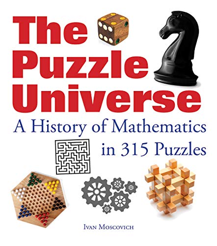 Book The Puzzle Universe: A History of Mathematics in 315 Puzzles free