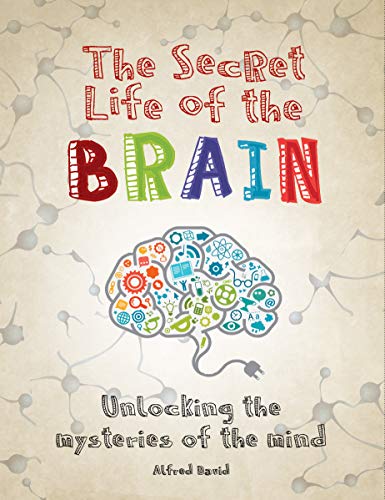 Book The Secret Life of the Brain: Unlocking the Mysteries of the Mind free