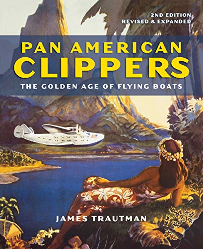 Book Pan American Clippers: The Golden Age of Flying Boats free