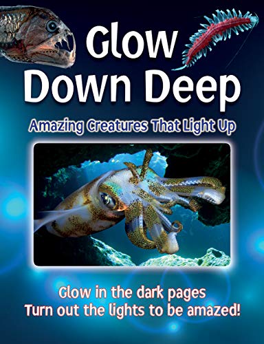 Book Glow Down Deep: Amazing Creatures That Light Up free