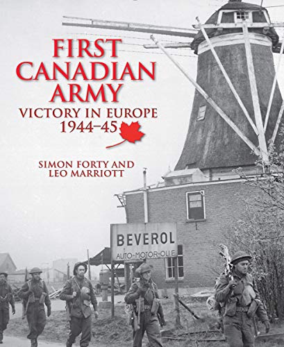 Book First Canadian Army: Victory in Europe 1944-45 free Book First Canadian Army: Victory in Europe 1944-45 free