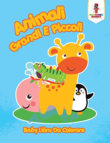 Book Animali Grandi E Piccoli: Baby Libro Da Colorare (Italian Edition) free